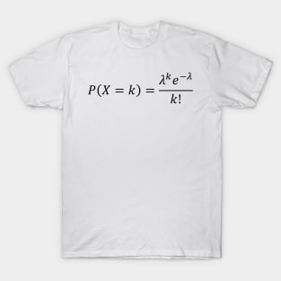 Poisson Distribution - Probability And Math Basics T-Shirt